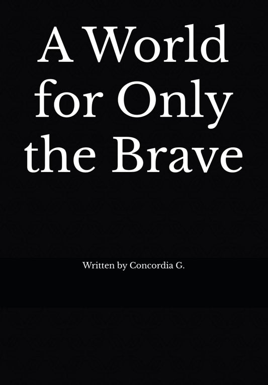 "A World for Only the Brave" -  Paperback