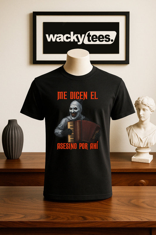 Me Dicen El Asesino Por Ahi Halloween Corrido Terrifier Killer Clown Graphic Tee Shirt