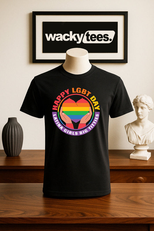 Happy LGBT Day Latina Girls Big Bitties Adult Humor Funny Graphic Tee Shirt