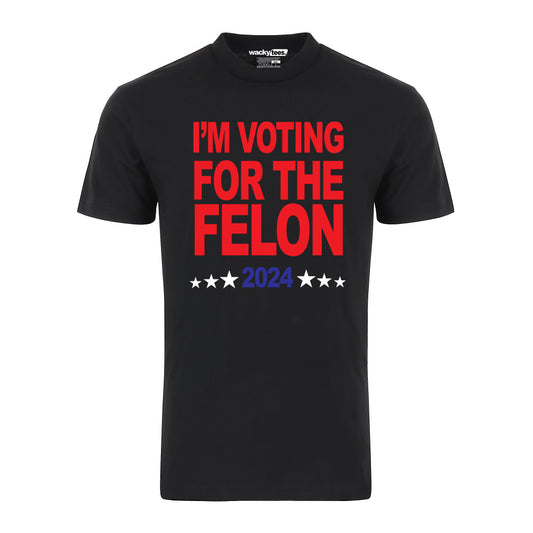 Im Voting For the Felon 2024 Election Funny Graphic Tee Shirt