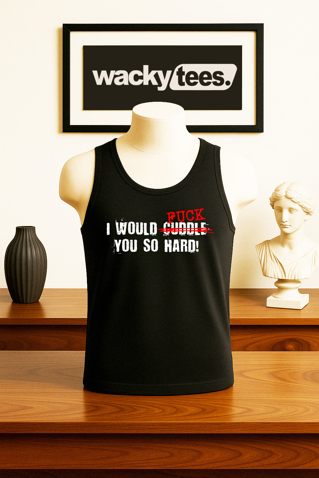 I would Fuck You so hard Funny Adult Humor Graphic Tee Shirt